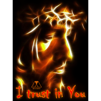 I TRUST IN YOU (JEZU, UFAM TOBIE)